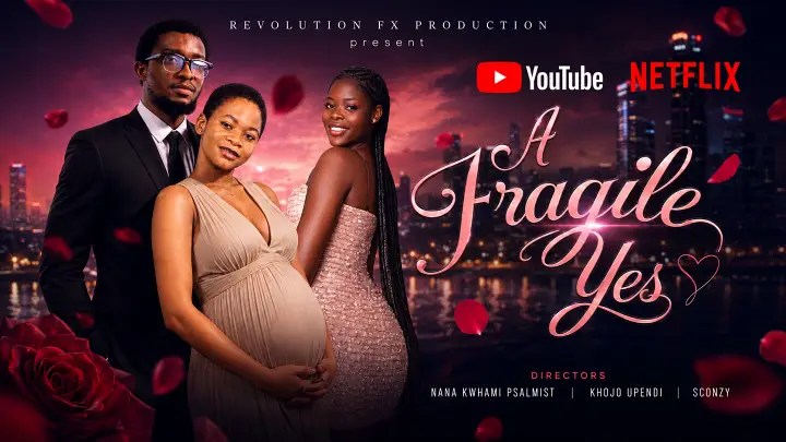 New Ghanaian Drama 'A Fragile Yes' Tackles Pregnancy, Responsibility and Relationship Breakdown