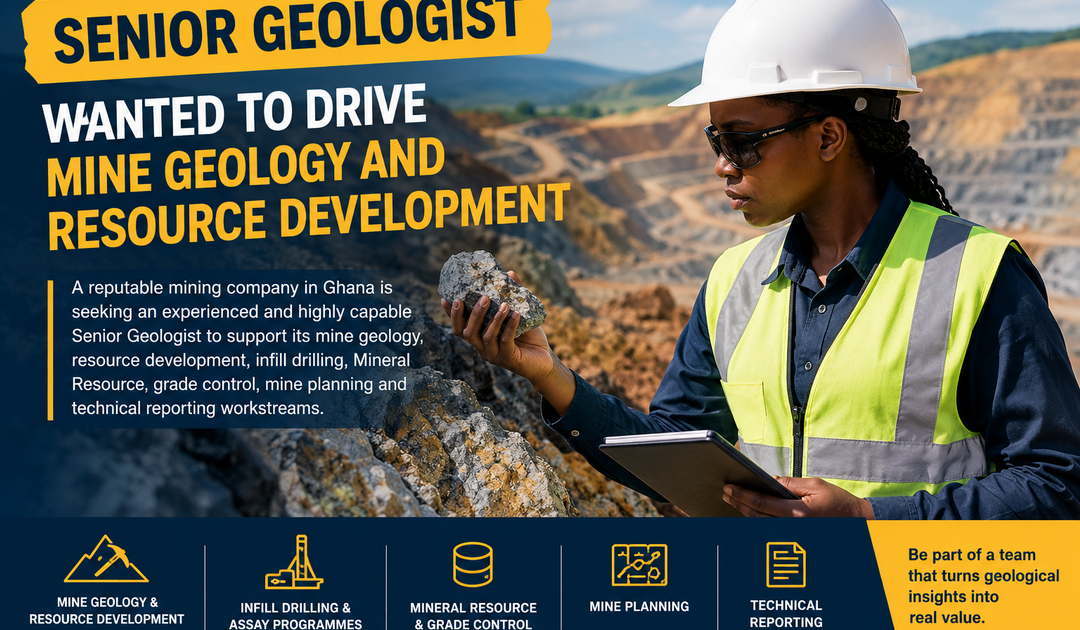 Major Ghana Mining Company Hiring Senior Geologist: What Job Seekers Need to Know